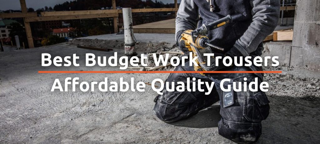 Best Budget Work Trousers for 2024