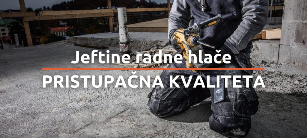 Najbolje jeftine radne hlače 2024