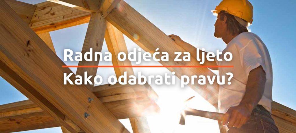 Radna odjeća za ljeto - Kako odabrati pravu?
