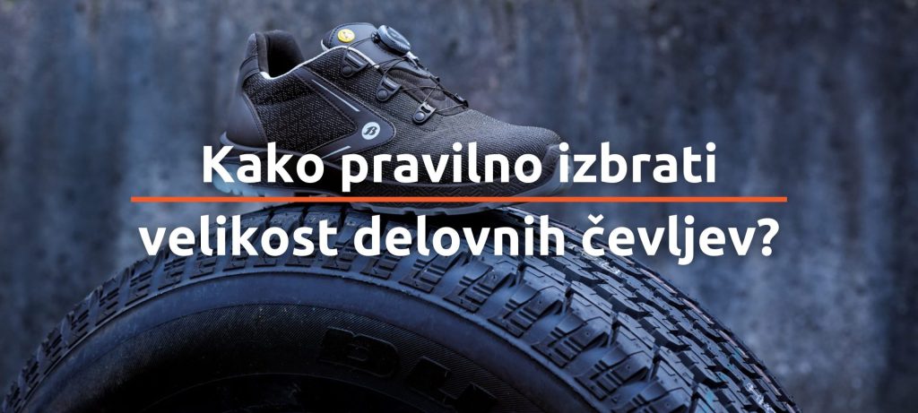 Kako pravilno izbrati velikost delovnih čevljev