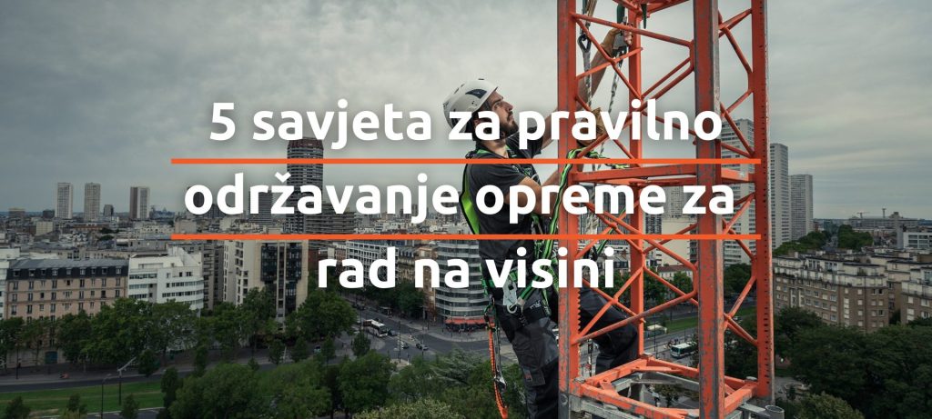 5 savjeta za pravilno održavanje opreme za rad na visini