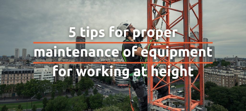 5 tips for proper maintenance of equipment for working at height