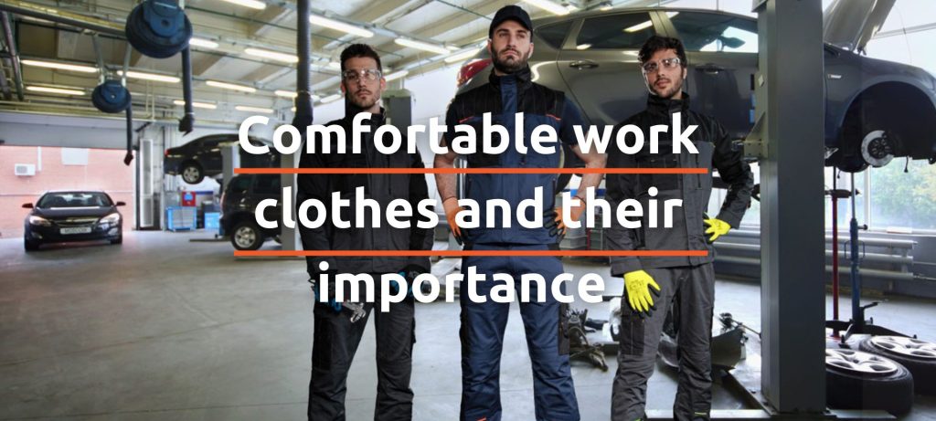 Comfortable work clothes and their importance