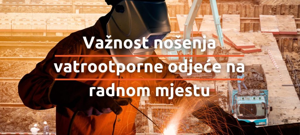 Vatrootporna odjeća - zašto ju je važno koristiti?